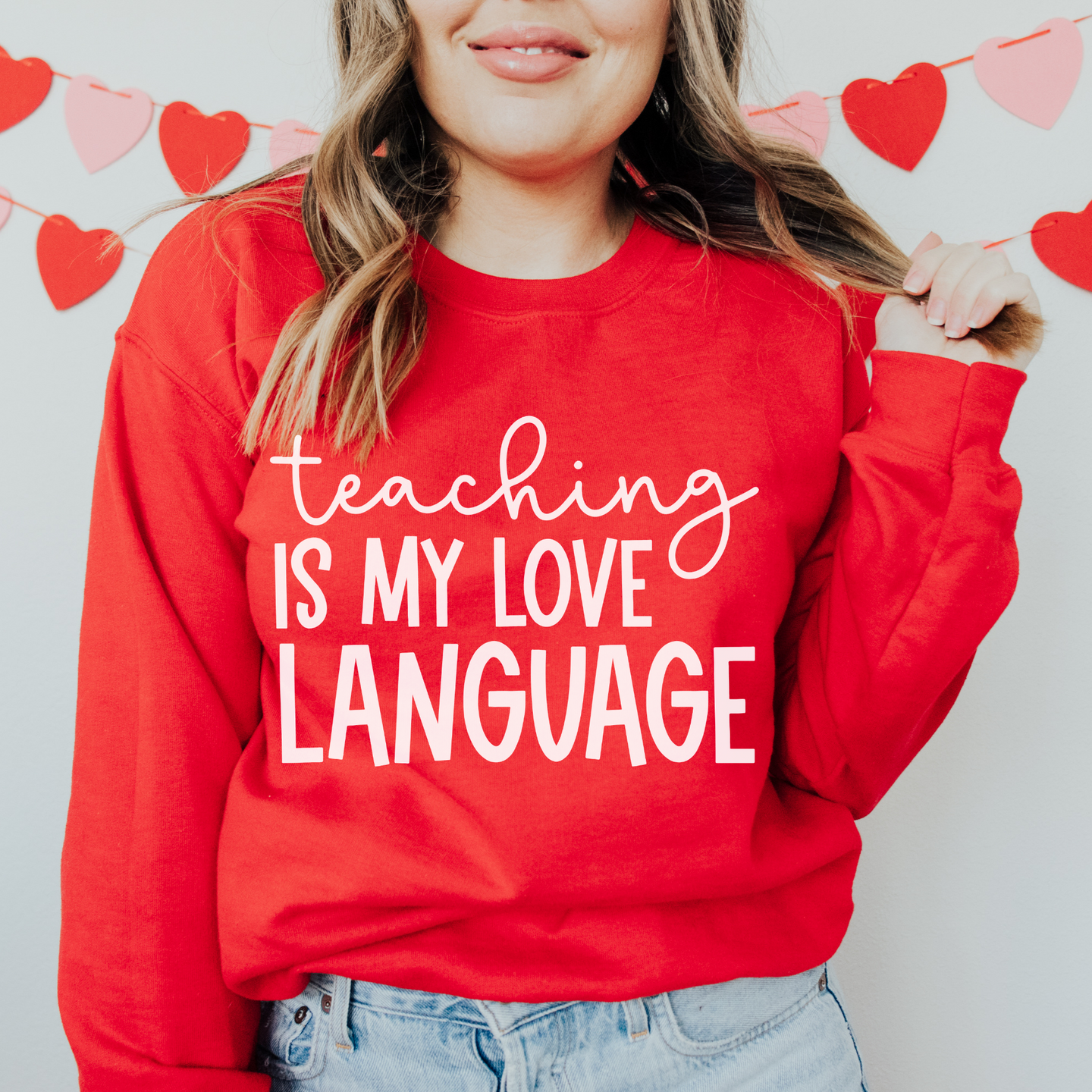 Valentine's Day Teacher Sweater-Teaching is My Love Language